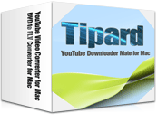 Tipard YouTube Downloader Mate for Mac