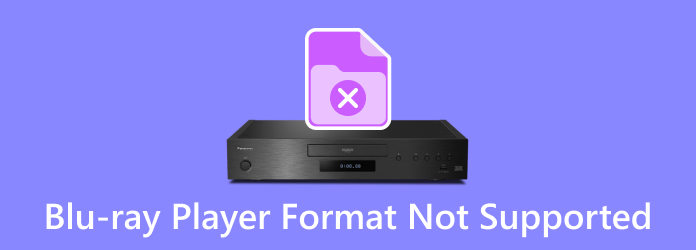 Blu-ray Player Format Not Supported