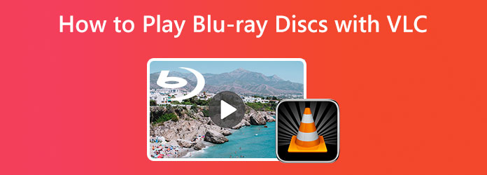Use VLC Play Blu-ray