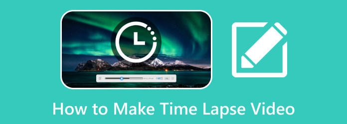 Make Time Lapse Video