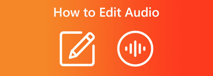 How To Edit Audio