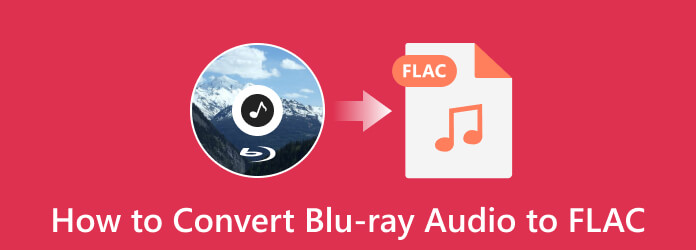 Converti audio Blu-ray in FLAC