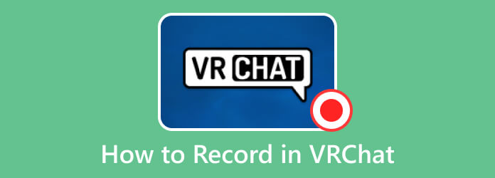 How to Record in VRChat