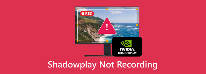 ShadowPlay Not Recording