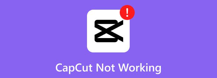 CapCut Not Working