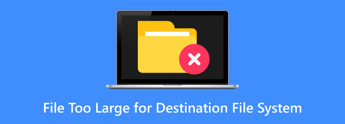 Fichier trop volumineux pour le système de fichiers de destination