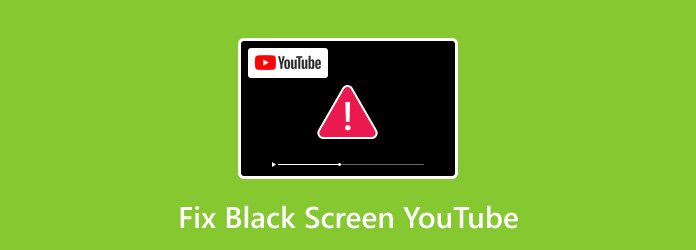 Fix Black Screen YouTube