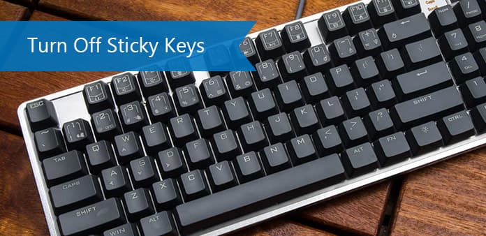 Stäng av Sticky Keys på Windows / Mac / iPhone