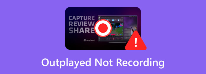 Outplayed Not Recording
