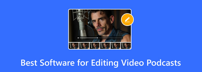 Best Software for Editing Video Podcasts