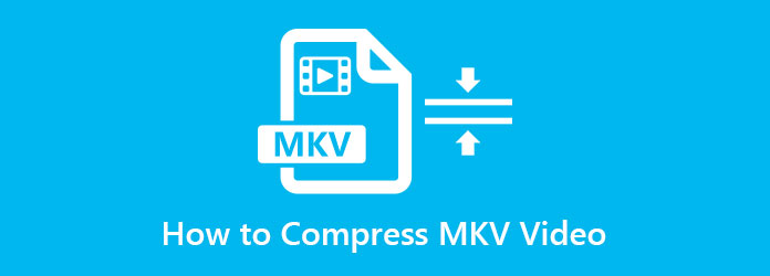 Comprimeer video MKV