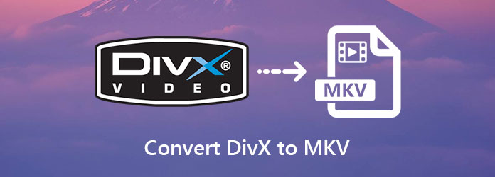 Converti DIVX in MKV