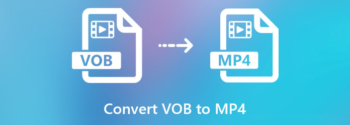 miembro Factor malo precoz 4 mejores métodos para convertir VOB a formato MP4 para Windows y Mac