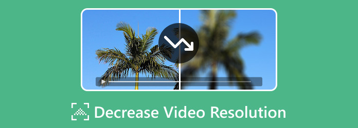 Decrease Video Resolution