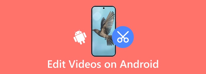 Edit Videos on Android