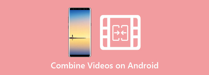 Kuinka yhdistää videoita Androidissa