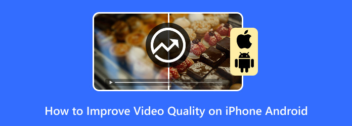 How to Improve Video Quality on iPhone & Android