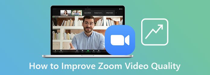 Sådan forbedres zoom-videokvaliteten