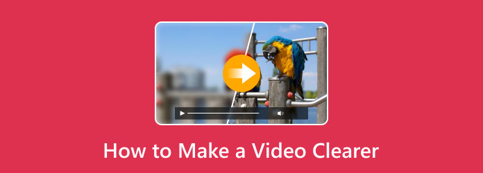How to Make Videos Clearer