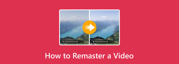 How to Remaster a Video