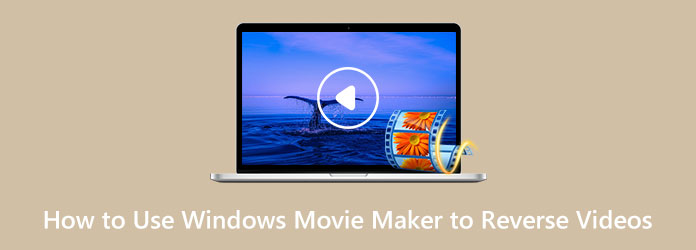 Sådan reverserer du videoer Windows Movie Maker