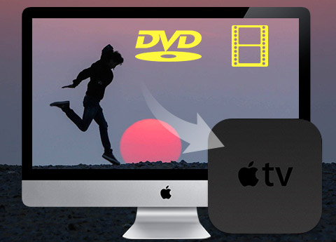 Convertir et éditer des DVD et des vidéos sur Apple TV vidéo / audio sur Mac