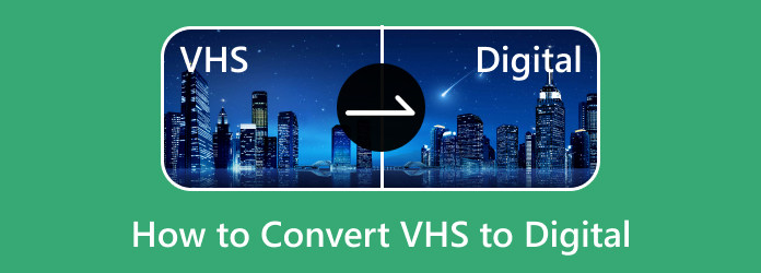 How to Convert VHS to Digital