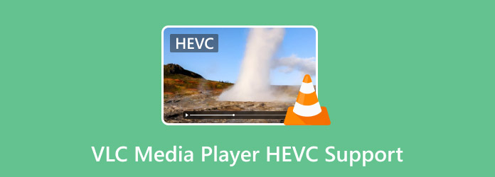 VLC Media Player HEVC Support